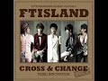 FTISLAND- CROSS &amp; CHANGE FULL ALBUM