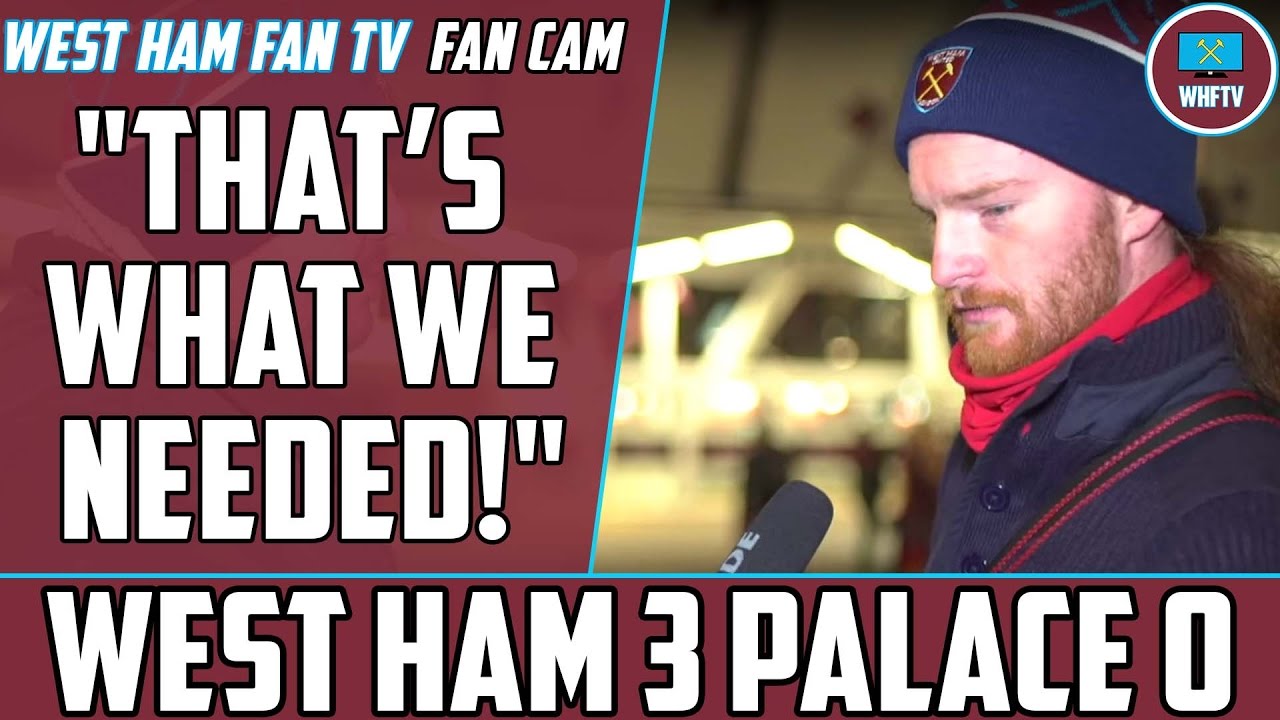 'That's what we needed' West Ham 3 Crystal Palace 0 david goldflies