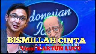 BISMILLAH CINTA versi KARTUN LUCU