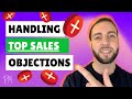 How To Overcome Objections The Right Way | Handling The Most Common Sales Objections