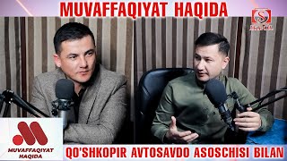 "Muvaffaqiyat haqida" Jamoladdin Qurbonbayev (Qo'shkopir avtosavdo)