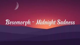 Besomorph - Midnight Sadness (ft. RIELL & Wisner)