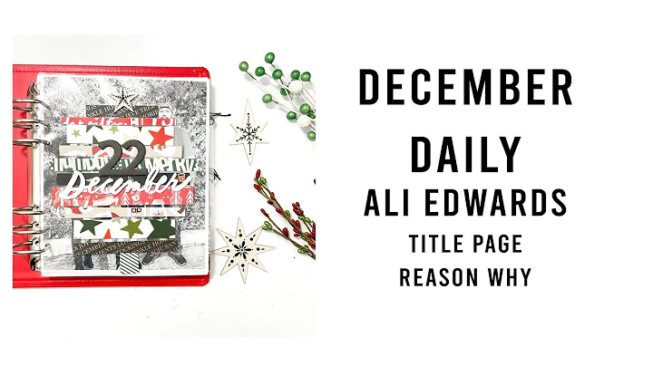 December Daily | Ali Edwards | Title Page and Reas...