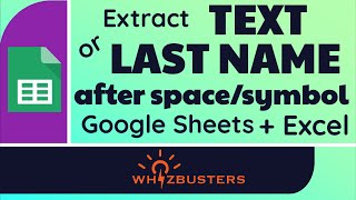 How to Split Full Name into Last Name in  Excel and Google Sheets