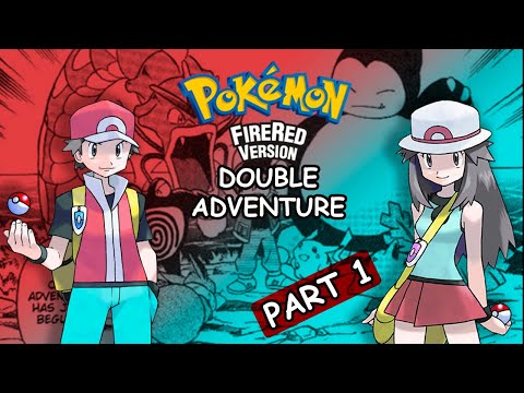 [Прохождение] Pokemon FireRed - Начало двойного путешествия #1 (ВДВОЕМ НА РУССКОМ ЯЗЫКЕ)