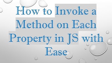 How to Invoke a Method on Each Property in JS with Ease