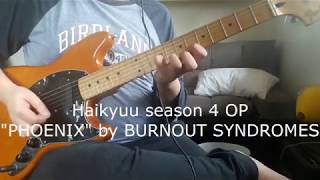 Haikyuu S4 OP // PHOENIX by Burnout Syndromes // GUITAR COVER