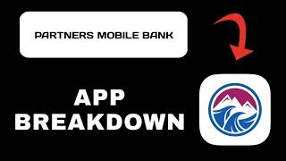 Partners Mobile Bank App Breakdown - What to Expect screenshot 2