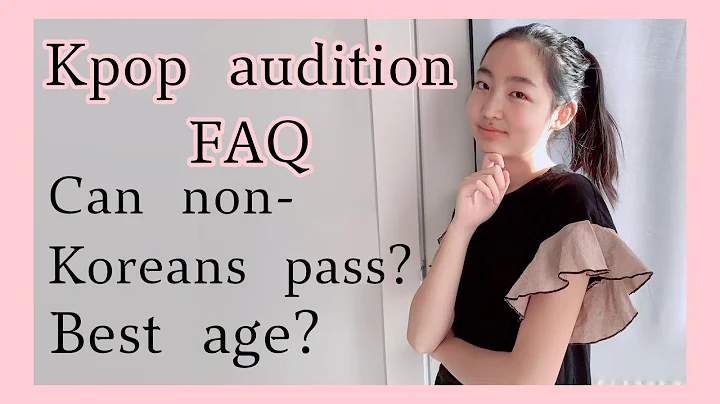 Answering YOUR KPOP AUDITION questions pt 1: Can non-Koreans audition? Age? Kpop audition FAQ - DayDayNews
