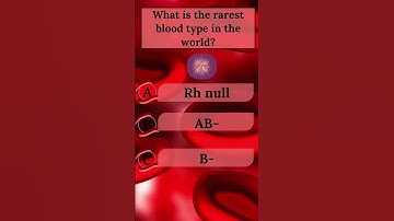 Rarest blood type in the world 🩸| AB- B- Rh null (Golden Blood) #quiz #trivia #generalknowledge#mcq