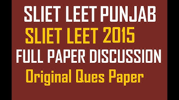 SLIET ADMISSION 2020 I SLIET LEET 2015 FULL ORIGINAL QUES PAPER DISCUSSION FOR ALL DIPLOMA STUDENTS