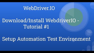 Download and Install WebDriverIO| Create WebDriverIo Project|VisualStudio Code Editor |Node| #1