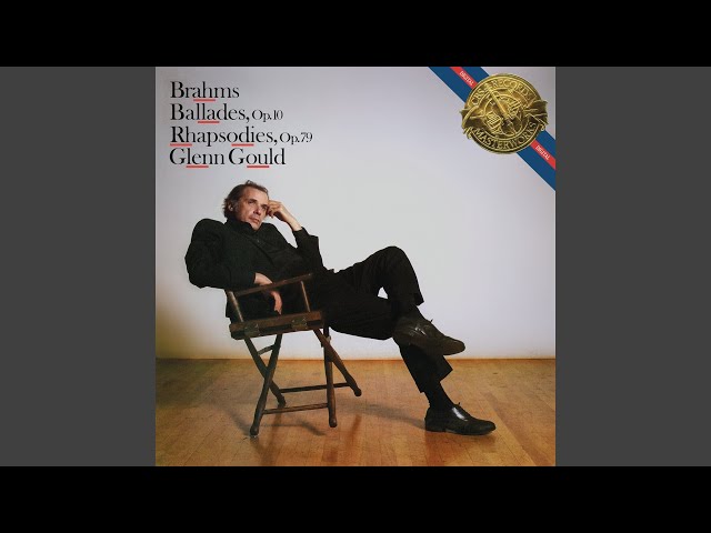 Brahms - Ballade op.10 n°3 : Glenn Gould