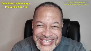 One Minute Message - No Food For Lazy Man - Proverbs 10:4-5 #proverbs #darrylmatthews