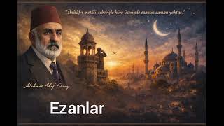 2 Ezanlar - Mehmet Akif Ersoy