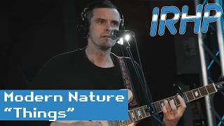 Modern Nature - "Things" (Live for Indie Rock Hit Parade)