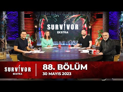 Survivor Ekstra 88. Bölüm | 30 Mayıs 2023