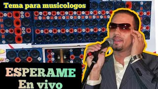 🥃 ESPERAME EN VIVO  - Raulin Rodríguez | Tema Para Musicologos y Chipeo| AUDIO MEJORANDO ☑️