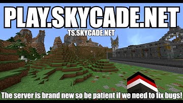 GET YO ASSES ON MY NEW SERVER RN PLAY.SKYCADE.NET