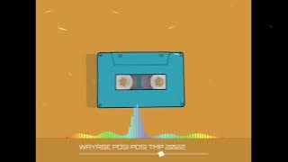 LAGU ACARA || POSI POSI TOBOHOKO ||MUSIC TMP 2022 ( W A Y A S E )