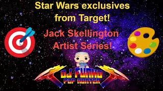 Star Wars Target & convention exclusives! New Jack Skellington!