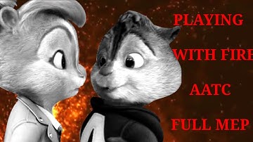 AATC - PLAYING WITH FIRE (FULL VALENTINE