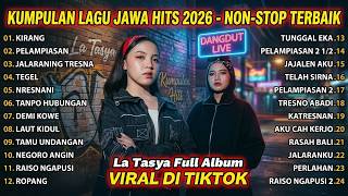 FULL ALBUM JALARANING TRESNO - LA TASYA 🎤 KUMPULAN LAGU JAWA TERBARU 2026 💖