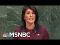 Joe: What Nikki Haley Did At The UN Was An Embarrassment | Morning Joe | MSNBC