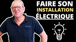 FAIRE SON INSTALLATION ÉLECTRIQUE SOI-MÊME DANS SA MAISON