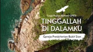 [GPBSI] Lagu Pujian Rohani - Tinggallah Di Dalam Ku