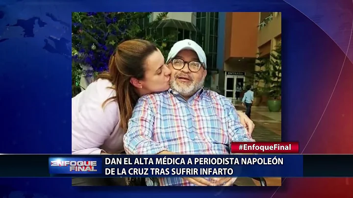 Dan el alta mdica a periodista Napolen de la Cruz ...