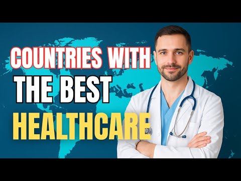 10 Countries with the Best Healthcare Systems in the World 2025 Rankings