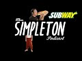 The Simpleton Podcast Episode 5 - &quot;Subway&quot;