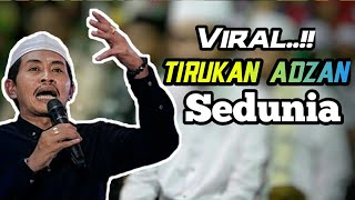 YANG LAGI VIRAL.. ADZAN VERSI KH ANWAR ZAHID DARI ARAB SAMPAI PELOSOK DESA