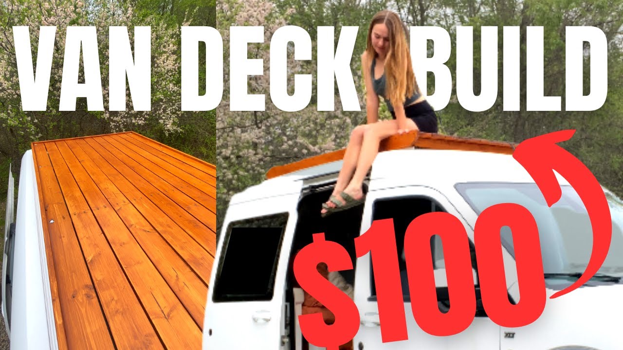 I Built a Deck for my Van for $100 dollars!