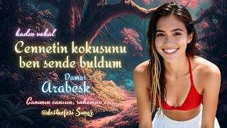 Cennetin kokusunu ben sende buldum - Arabesk / Damar / Kadın Vokal | Dost Nefesi 2026