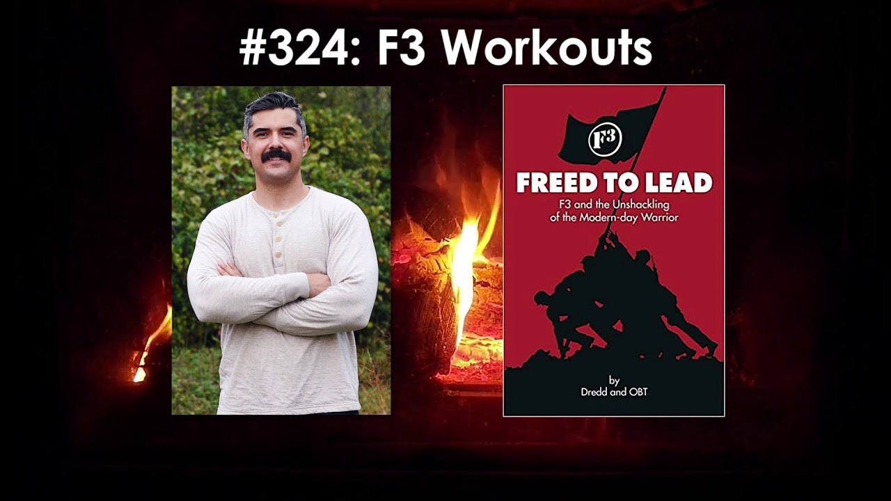 Podcast #324: An Intro to F3 \| The Art of Manliness
