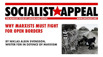 Why Marxists must fight for open borders