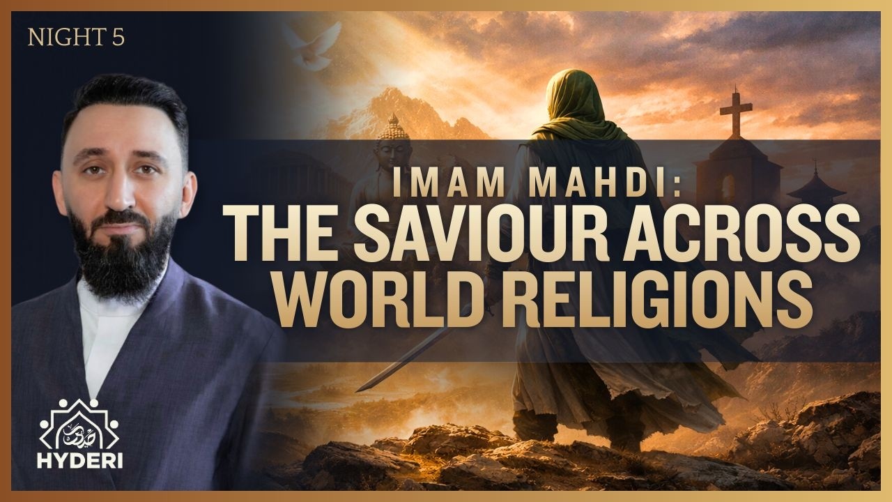 Imam Mahdi (as): The Saviour Across World Religions | Sheikh Mustafa Masood