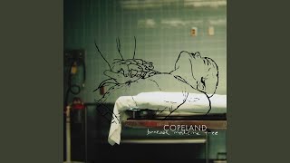 Miniatura de vídeo de "Copeland - When Finally Set Free"