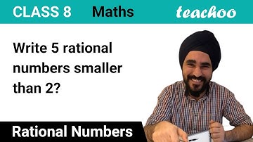 Write five rational numbers which are smaller than 2 - Teachoo