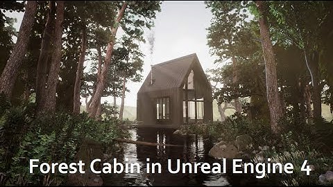 Forest Cabin in Unreal Engine 4