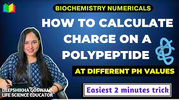 Master Biochemistry: Exclusive Polypeptide Charge Calculation Trick Revealed!