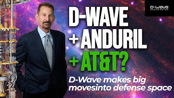 D-Wave’s Defense Push: Anduril, AT&T & DoD Opportunities