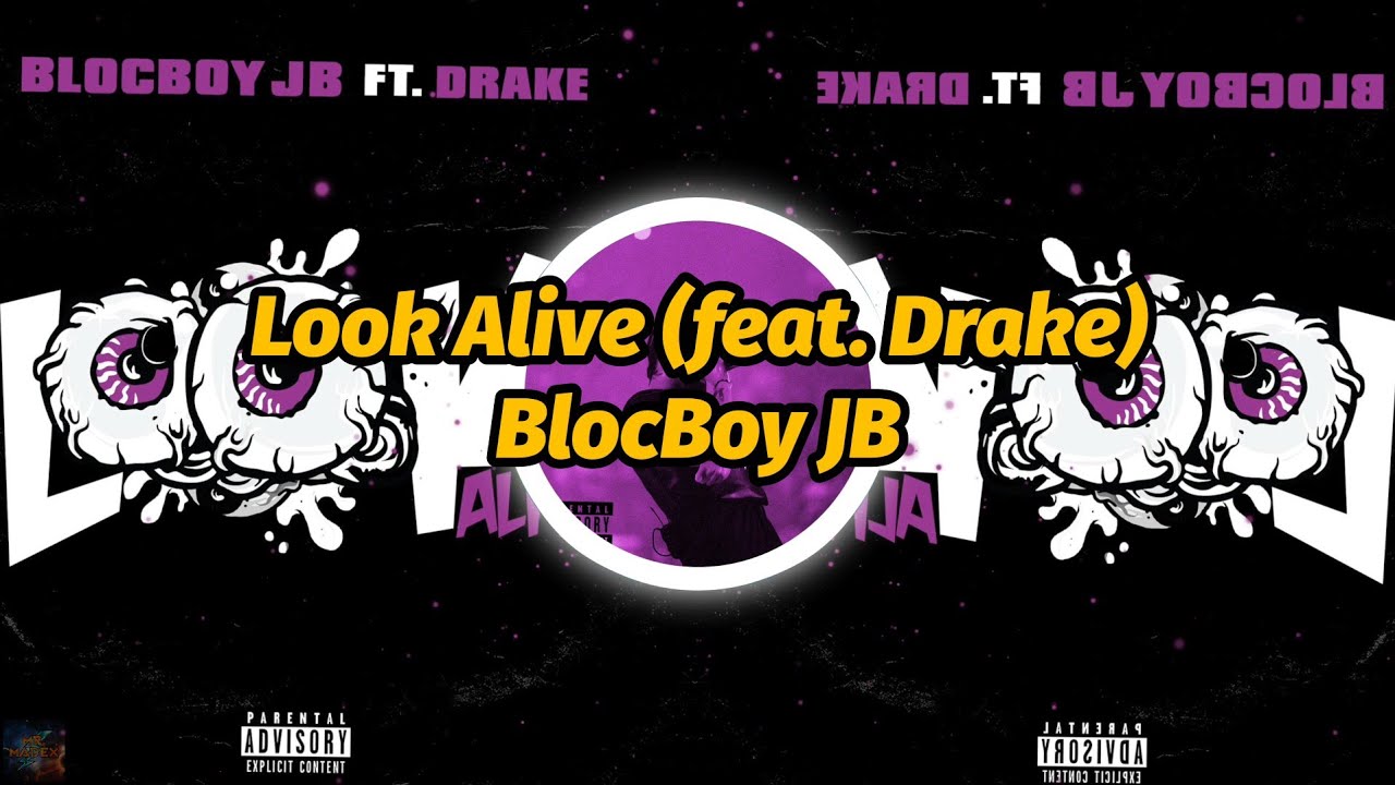 BlocBoy JB - Look Alive (feat. Drake) (4K Video) (Lyrics) - YouTube