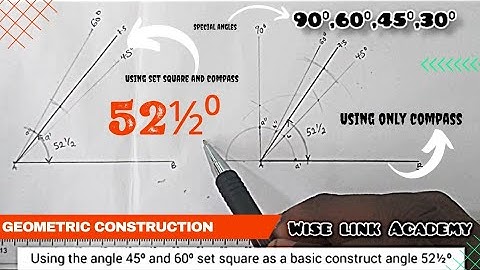 Bisection Made Simple: Draw 52½ Degrees Without a Protractor