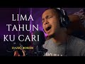 LIMA TAHUN KU CARI - Allahyarham Datuk Ahmad Jais (Cover by Haziq Rosebi)