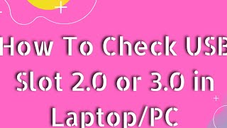 how to check usb port is 2.0 or 3.0 in laptop / pc #shorts