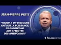 Jp petit  trump a un discours ax sur la puissance ce qui rpond aux attentes des amricains 