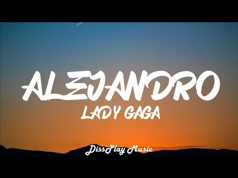 Lady Gaga - Alejandro (lyrics)